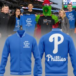 Philadelphia Phillies Mental Health Awareness Month Never Fightin Alone Baseball Jacket