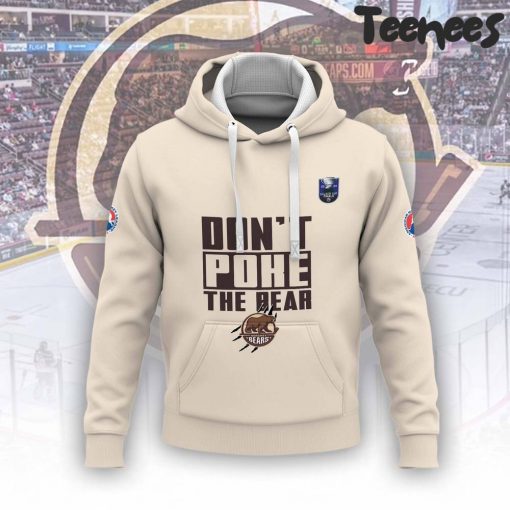 AHL Hershey Bears Back to Back Champions Don’t Poke The Bear Hoodie