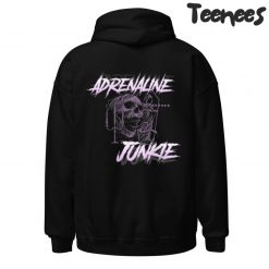 Adrenaline Junkie Hoodie