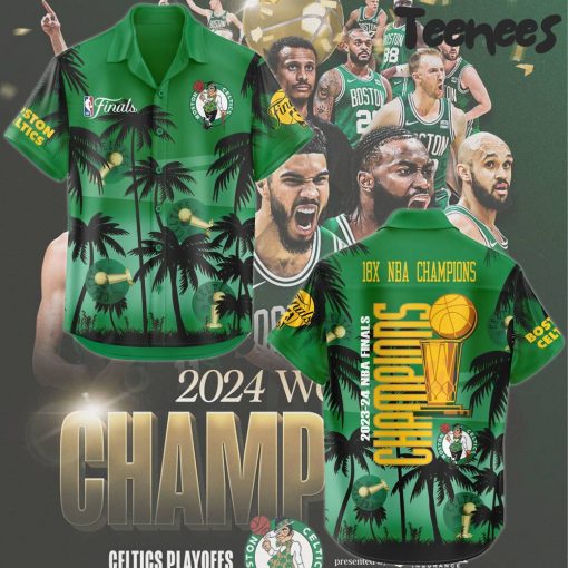 Boston Celtics 2024 WORLD CHAMPIONS 18-Time NBA Finals Hawaiian Shirt