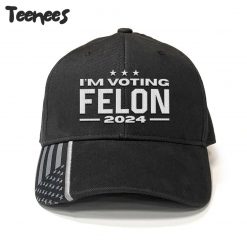 I’m voting Felon 2024 Hat