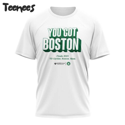 You Got Boston White Shirt