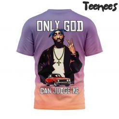 2PAC Only God Can Judge Me TShirt