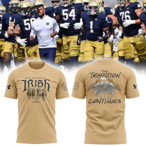 Notre Dame Fighting Irish The Tradition Continues T-Shirt