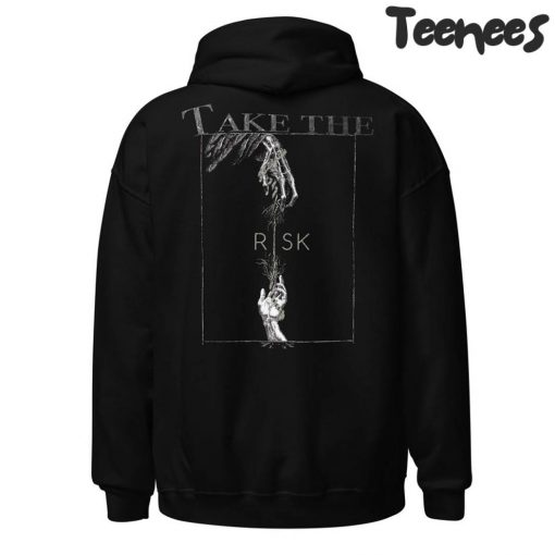 Take the RISK Hoodie