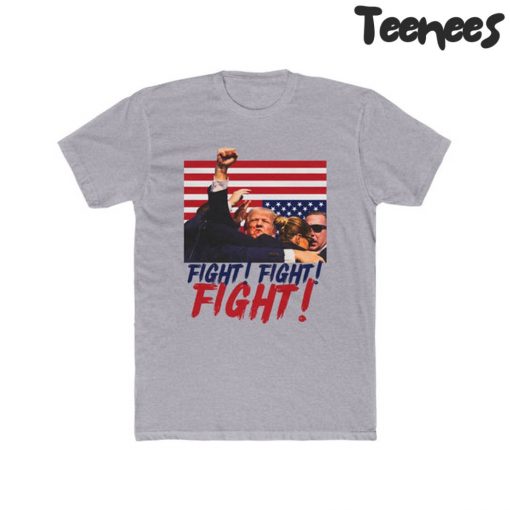 Trump Fight! Fight! Fight! Tee