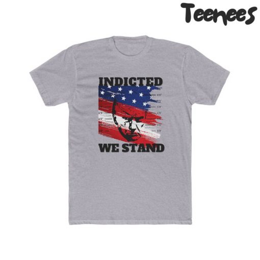 Trump Mugshot Indicted We Stand Tee