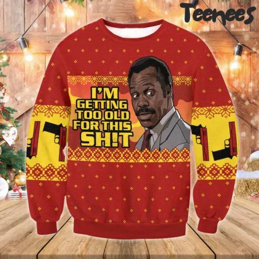 Danny Glover Too Old For This Lethal Weapon Ugly Christmas Sweater